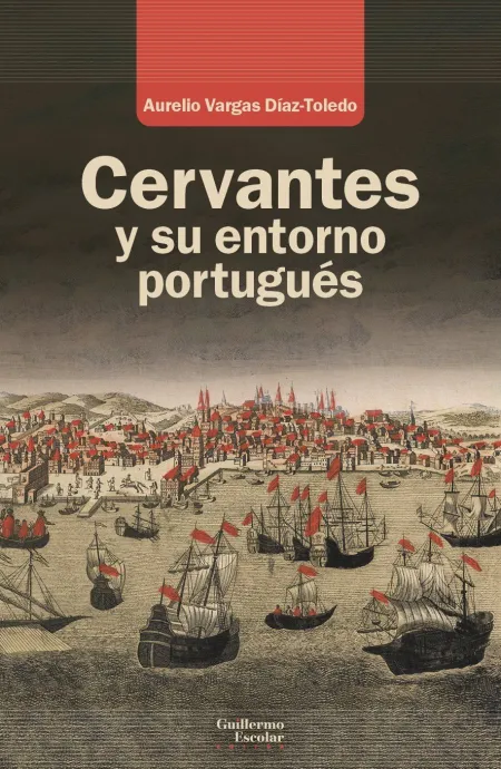 Cervantes y Su Entorno Portugués