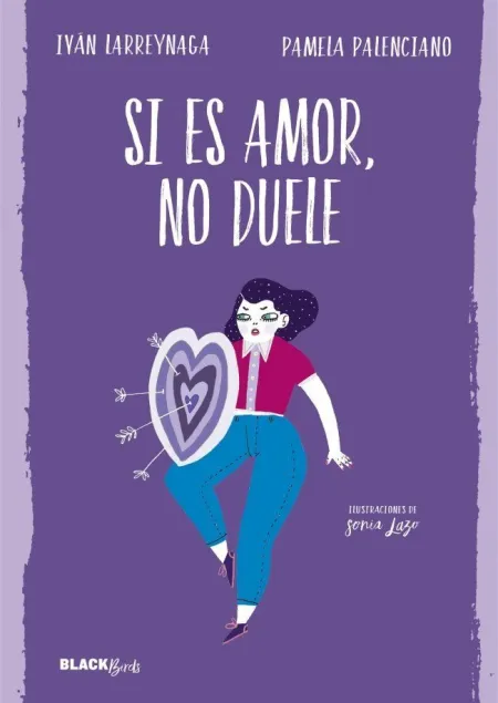 Si Es Amor, no Duele (Colección #Blackbirds)