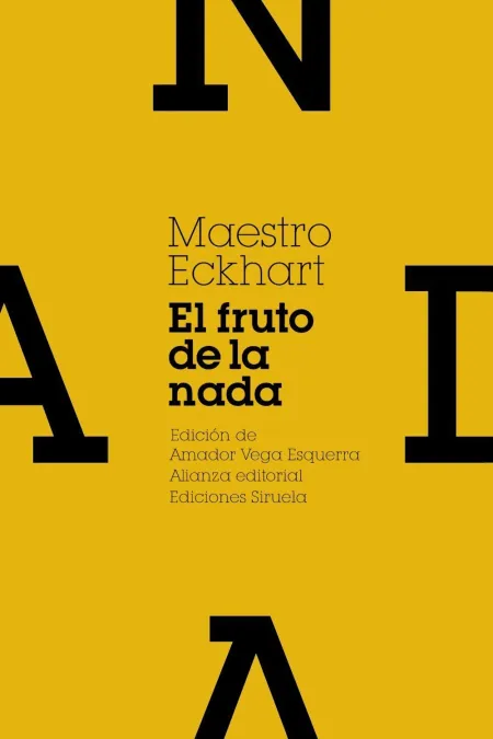 El Fruto de la Nada y Otros Escritos
