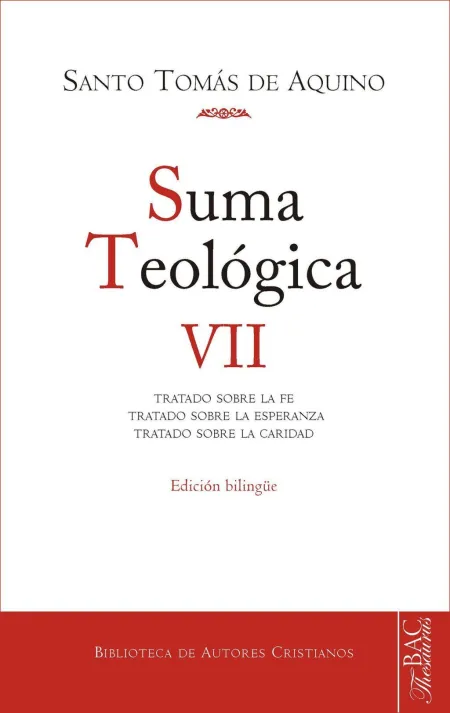 Suma Teológica. Vii (2-2 Q. 1-46): Tratado Sobre la Fe ; Tratado Sobre la Esperan
