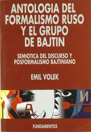 ANTOLOGÍA DEL FORMALISMO RUSO Y EL GRUPO DE BAJTIN. VOL. II
