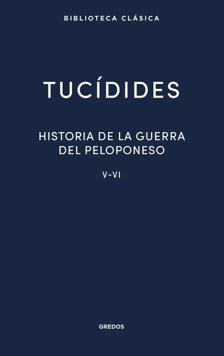 30. Historia de la Guerra del Peloponeso. Libros V-Vi
