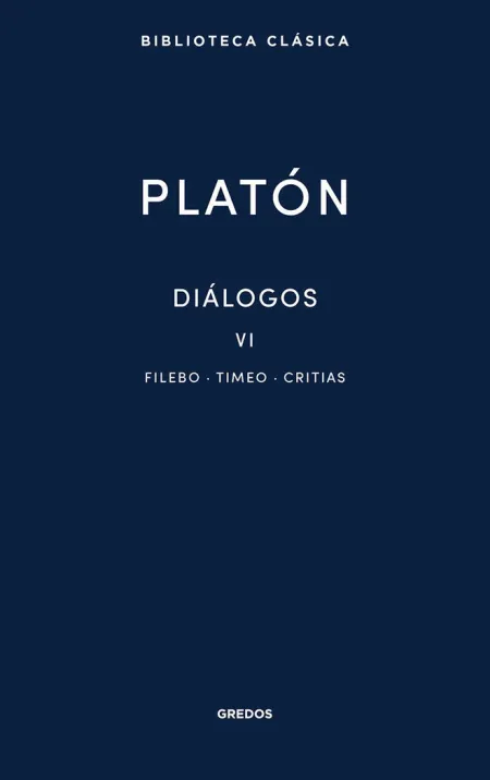 Diálogos Vi. Filebo, Timeo, Critias
