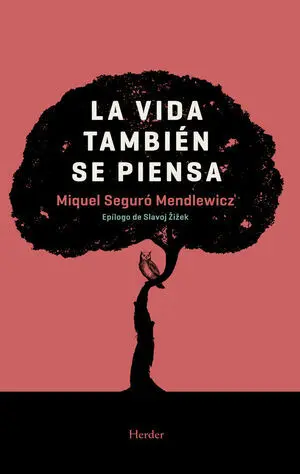 La Vida También se Piensa