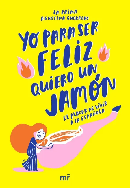 Yo para Ser Feliz Quiero un Jamon