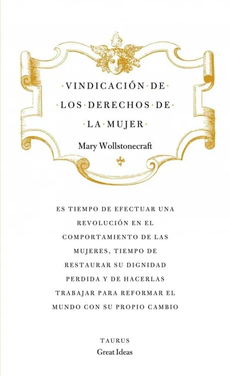 Vindicación de los Derechos de la Mujer (Serie Great Ideas 19)