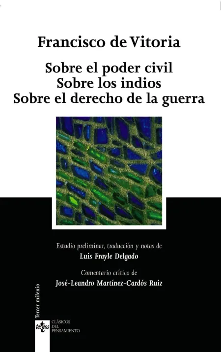 Sobre el Poder Civil Sobre los Indios Sobre el Derecho de la Guerra