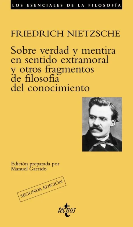 Sobre Verdad y Mentira en Sentido Extramoral y Otros Fragmentos de Filosofía del