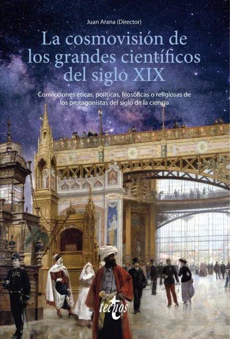 La Cosmovisión de los Grandes Científicos del Siglo Xix