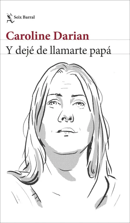 Y Dejé de Llamarte Papá