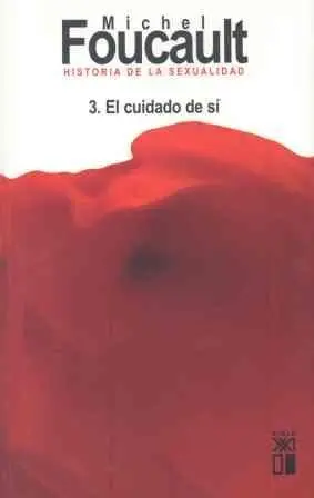 Historia de la Sexualidad. 3. El Cuidado de sí