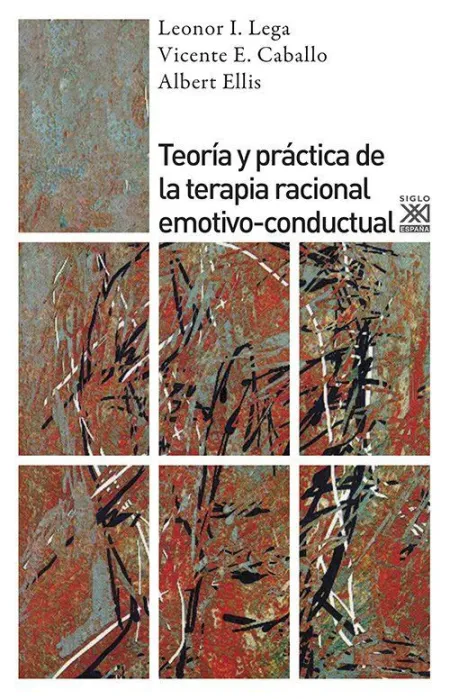 Teoría y Práctica de la Terapia Racional Emotivo-Conductual