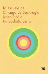 La Escuela de Chicago de Sociologia