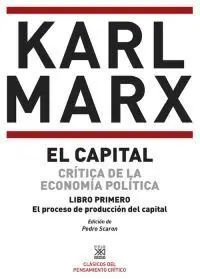 El Capital. Crítica de la Economía Política. Libro Primero