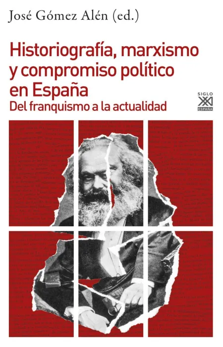 Historiografia, Marxismo y Compromiso Politico en España