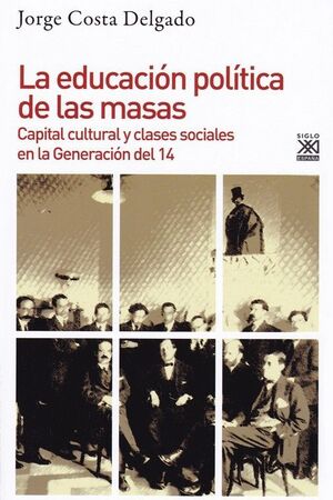 EDUCACION POLITICA DE LAS MASAS (GENERACION DEL 14