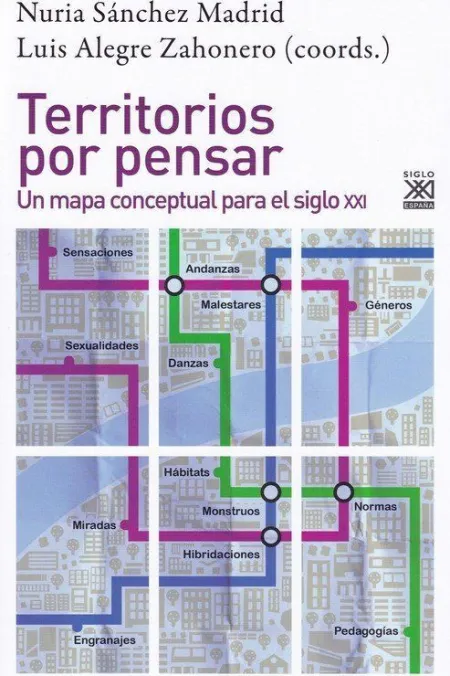 Territorios por Pensar. Un Mapa Conceptural para el Sxxi