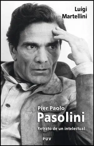 Pier Paolo Pasolini, Retrato de un Intelectual