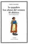 La Posadera; los Afanes del Veraneo; el Abanico