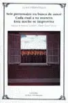 Seis Personajes en Busca de Autor; Cada Cual a Su Manera; esta Noche se Improvis