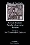 Cárcel de Amor; Arnalte y Lucenda; Sermón