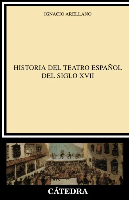 Historia del Teatro Español del Siglo Xvii