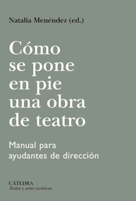 Cómo se Pone en Pie una Obra de Teatro