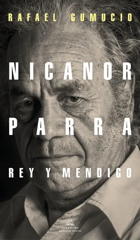 Nicanor Parra, Rey y Mendigo