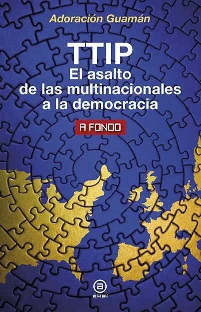 Ttip. El Asalto de las Multinacionales a la Democracia