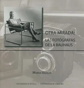 Otra Mirada: las Fotógrafas de la Bauhaus