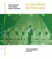EL CINE CLÁSICO DE HOLLYWOOD : ESTILO CINEMATOGRÁFICO Y MODO DE PRODUCCIÓN HASTA 1960