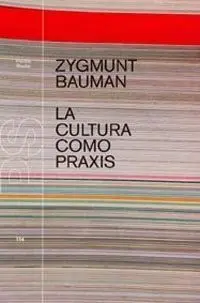 La Cultura Como Praxis