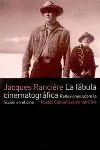 La Fábula Cinematográfica : Reflexiones Sobre la Ficción en el Cine
