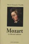 Mozart. La Libertad Indomita