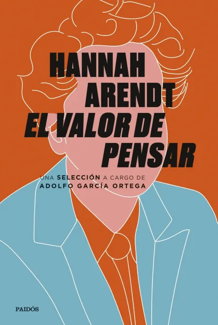 Hannah Arendt: el Valor de Pensar