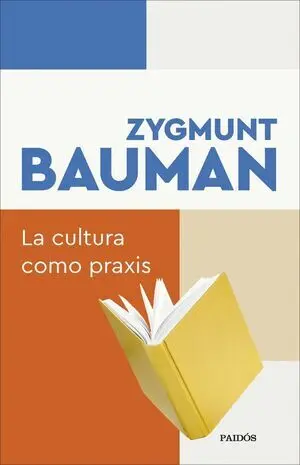 La Cultura Como Praxis