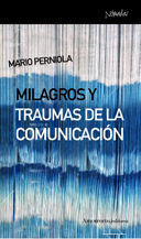 MILAGROS Y TRAUMAS DE LA COMUNICACIÓN
