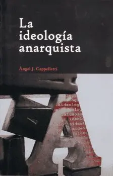 La Ideologia Anarquista