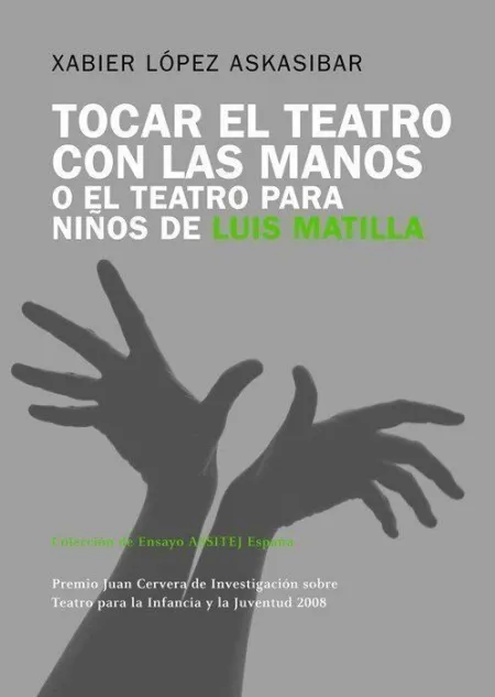 Tocar el Teatro con las Manos o el Teatro para Niños de Luis Matilla