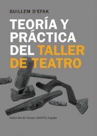 TEORÍA Y PRÁCTICA DEL TALLER DE TEATRO