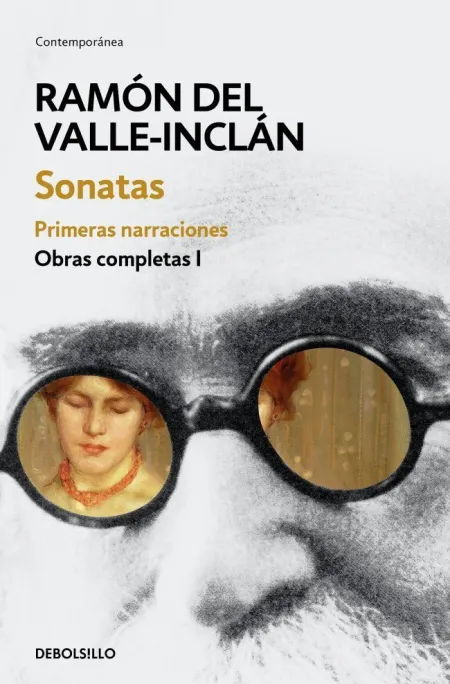 Sonatas. Primeras Narraciones (Obras Completas Valle-Inclán 1)