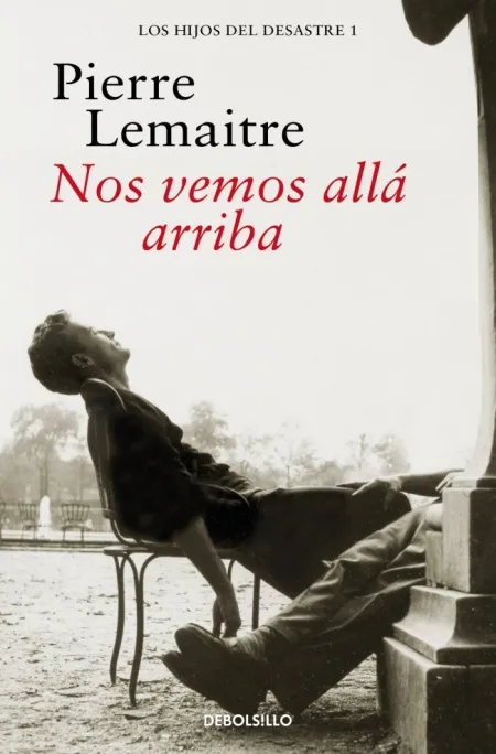 Nos Vemos Allá Arriba (Los Hijos del Desastre 1)