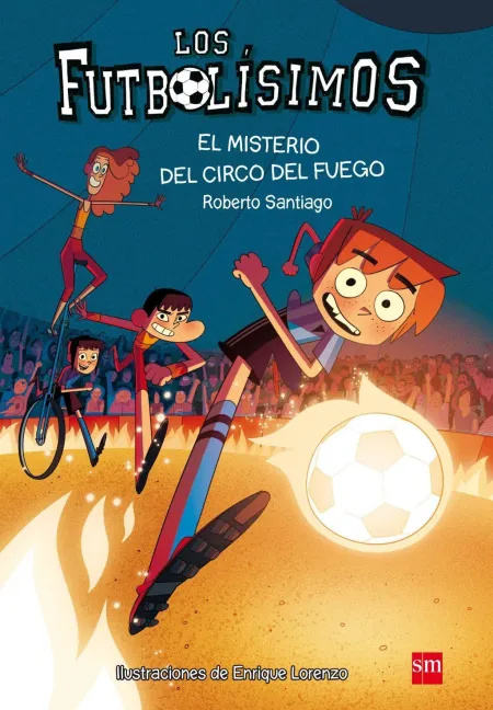 Los Futbolísimos 8: el Misterio del Circo del Fuego