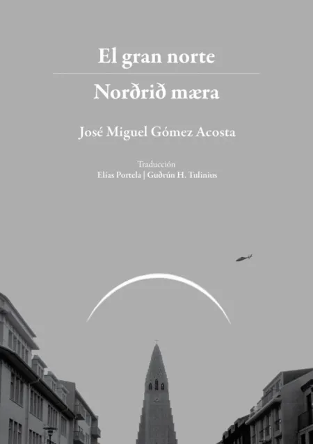 El Gran Norte. Norðrið Mæra