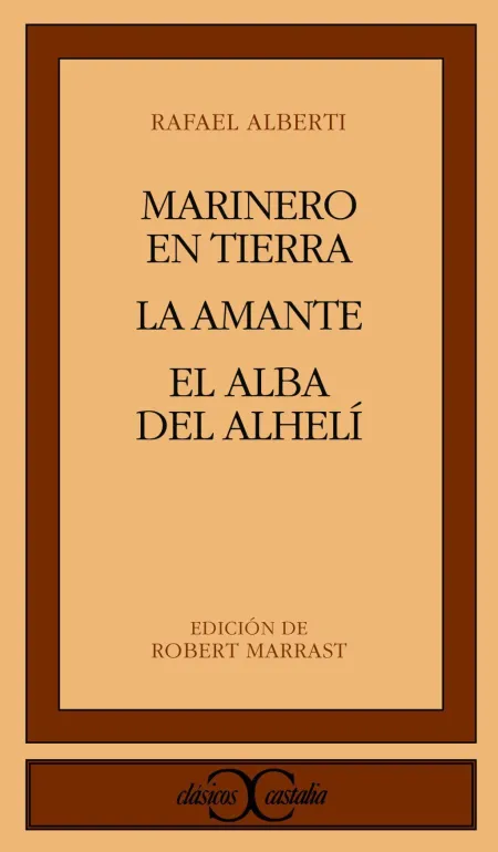 Marinero en Tierra. La Amante. El Alba de Alhelí