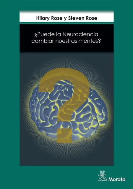 ¿Puede la Neurociencia Cambiar nuestras Mentes?