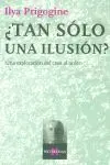 ¿Tan Sólo una Ilusión?