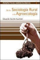 DE LA SOCIOLOGÍA RURAL A LA AGROECOLOGÍA