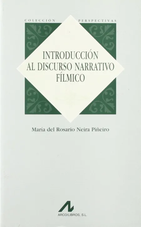 Introducción Al Discurso Narrativo Fílmico