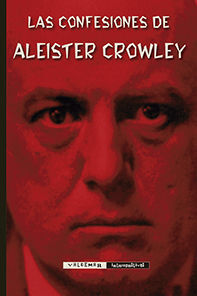 LAS CONFESIONES DE ALEISTER CROWLEY